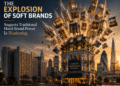 The Explosion of Soft Brands Suggests Traditional Hotel Brand Power Is Weakening